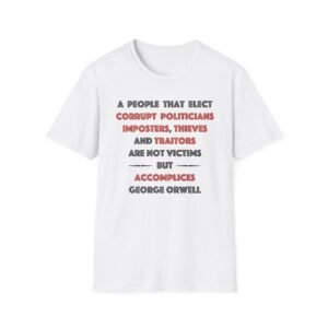 George Orwell Quote T-Shirt: Political Protest, Anti-Corruption